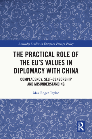 The Practical Role of The EU’s Values in Diplomacy with China
