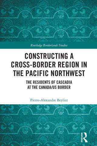 Constructing a Cross-Border Region in the Pacific Northwest