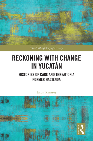 Reckoning with Change in Yucatán