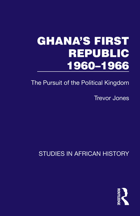 Ghana's First Republic 1960-1966 
