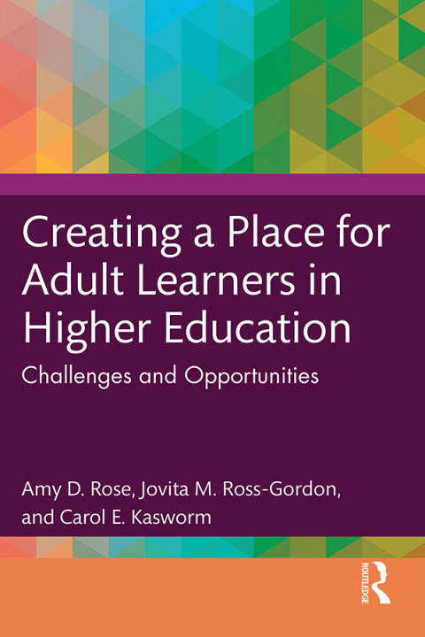 Creating a Place for Adult Learners in Higher Education 