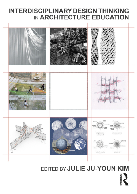 Cover image for book Interdisciplinary Design Thinking in Architecture Education