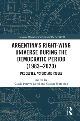 Argentina’s Right-Wing Universe During the Democratic Period (1983–2023)