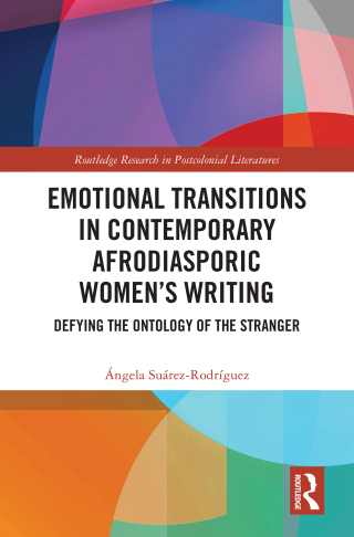 Emotional Transitions in Contemporary Afrodiasporic Women’s Writing