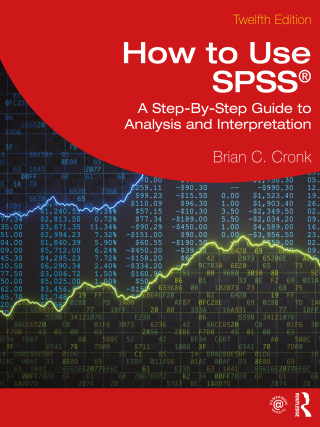 How to Use SPSS®: A Step-By-Step Guide to Analysis and Interpretation