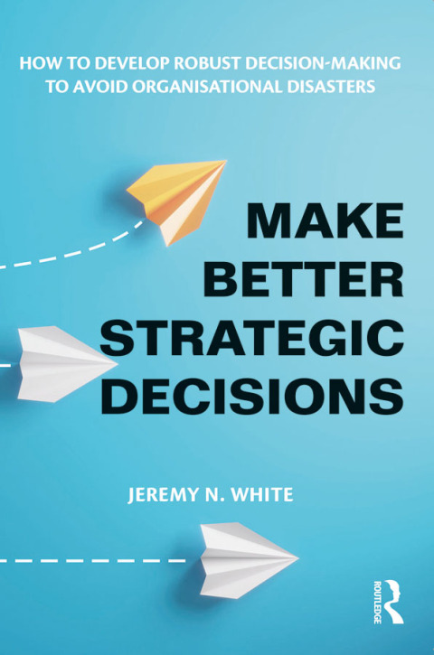 Cover image for book Make Better Strategic Decisions