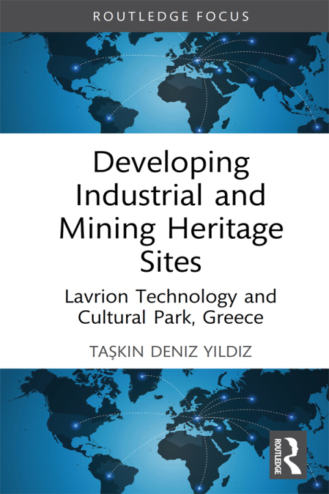 Cover image for book Developing Industrial and Mining Heritage Sites