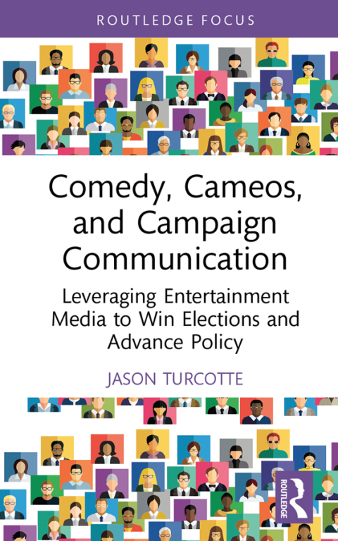 Cover image for book Comedy, Cameos, and Campaign Communication