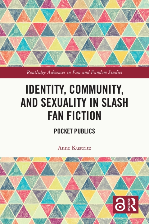 Cover image for book Identity, Community, and Sexuality in Slash Fan Fiction