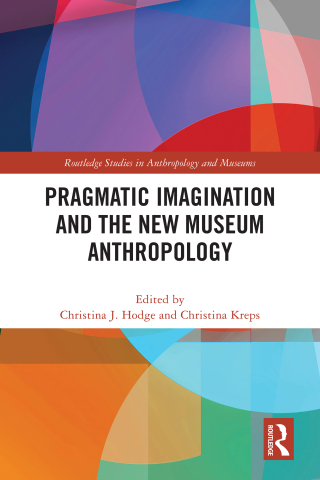 Pragmatic Imagination and the New Museum Anthropology