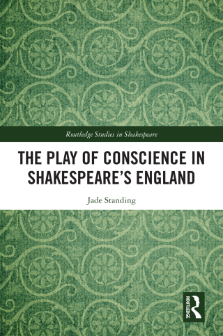 The Play of Conscience in Shakespeare’s England