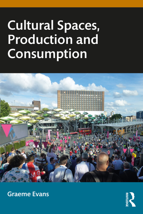 Cover image for book Cultural Spaces, Production and Consumption