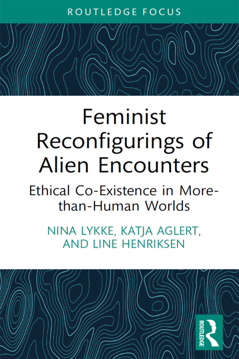 Cover image for book Feminist Reconfigurings of Alien Encounters