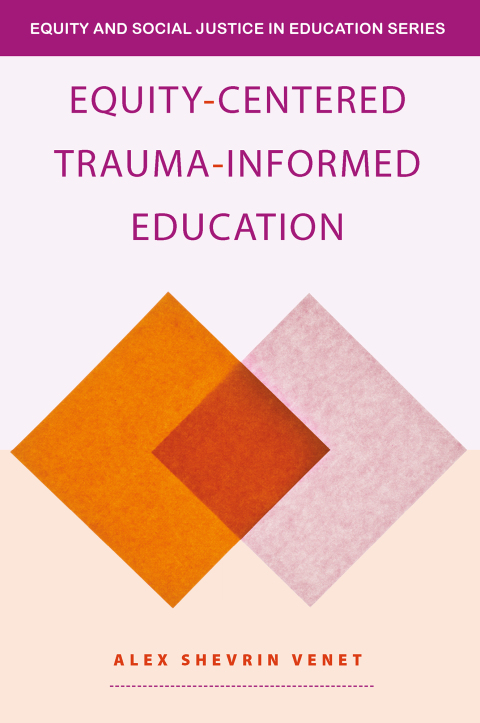 Equity Centered Trauma Inform.Ed.(Pb)