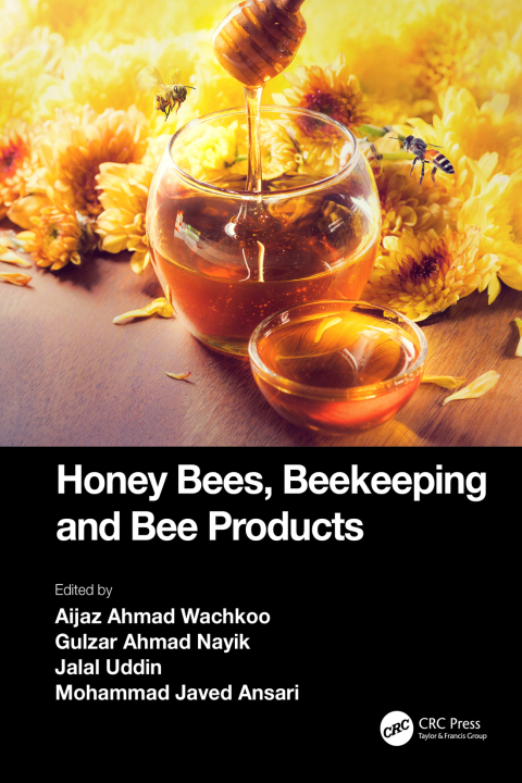 Cover image for book Honey Bees, Beekeeping and Bee Products