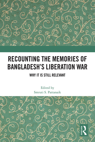 Recounting the Memories of Bangladesh’s Liberation War