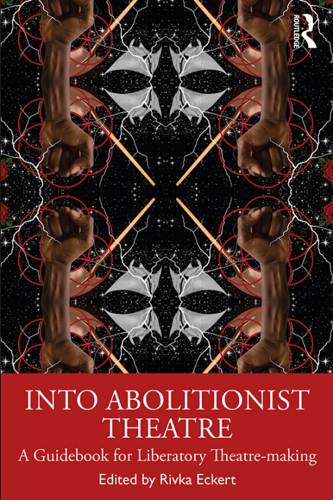 Cover image for book Into Abolitionist Theatre
