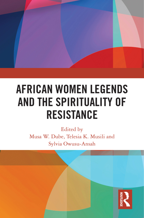 African Women Legends and the Spirituality of Resistance 