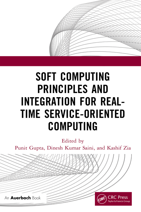 Soft Computing Principles and Integration for Real-Time Service-Oriented Computing 