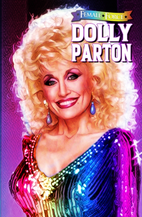 Cover image for book Female Force: Dolly Parton: Bonus Pride Edition