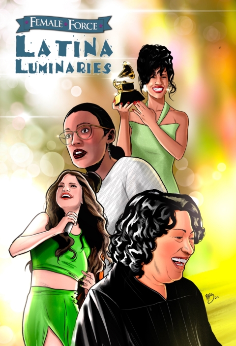 Cover image for book Female Force: Latina Luminaries: Sonia Sotomayor, Selena Gomez, Selena Quintanilla and Alexandria Ocasio-Cortez