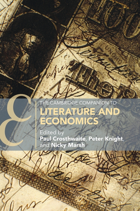 The Cambridge Companion to Literature and Economics 