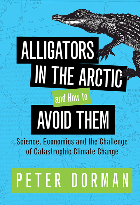 Cover image for book Alligators in the Arctic and How to Avoid Them