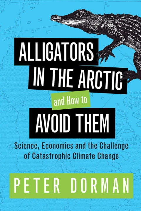 Cover image for book Alligators in the Arctic and How to Avoid Them