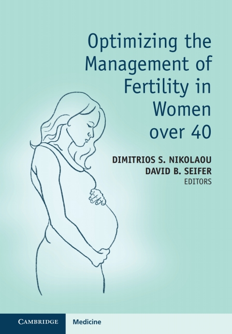 Cover image for book Optimizing the Management of Fertility in Women over 40