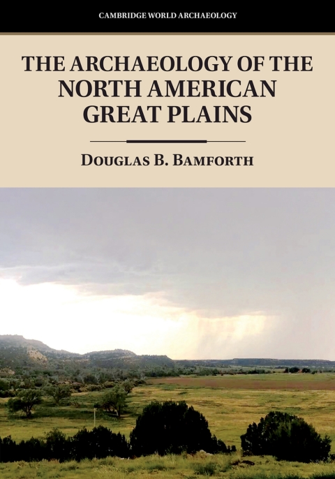 The Archaeology of the North American Great Plains 