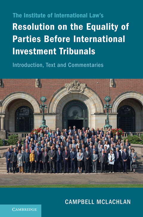 Cover image for book The Institute of International Law's Resolution on the Equality of Parties Before International Investment Tribunals