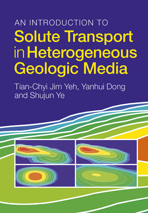An Introduction to Solute Transport in Heterogeneous Geologic Media 