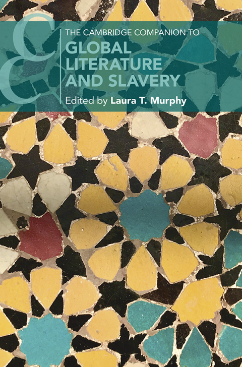 Cover image for book The Cambridge Companion to Global Literature and Slavery