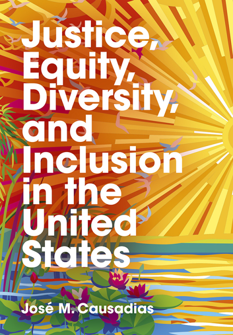 Cover image for book Justice, Equity, Diversity, and Inclusion in the United States