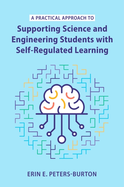 A Practical Approach to Supporting Science and Engineering Students with Self-Regulated Learning 