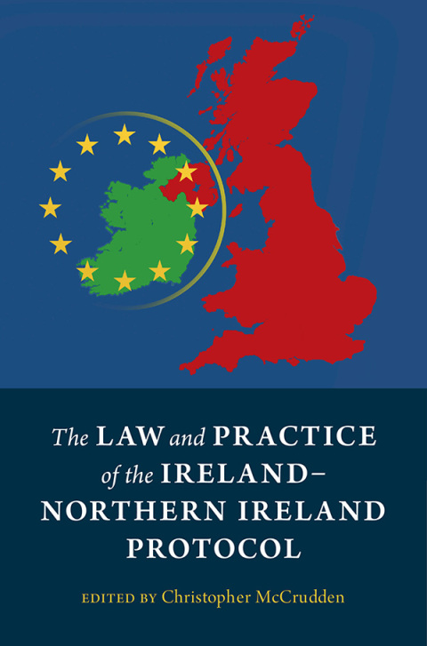 Cover image for book The Law and Practice of the Ireland-Northern Ireland Protocol