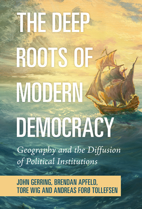 Cover image for book The Deep Roots of Modern Democracy