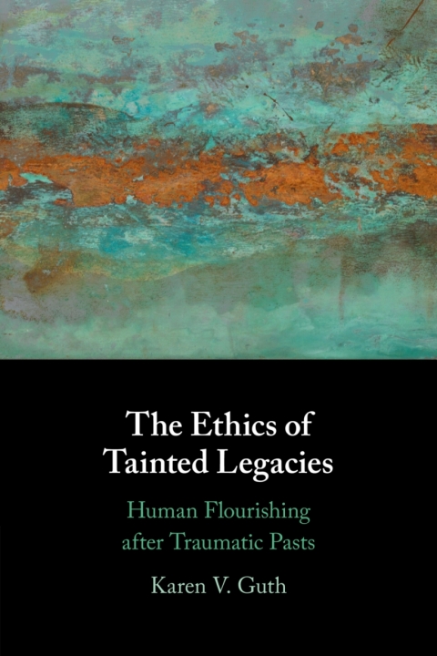 Cover image for book The Ethics of Tainted Legacies
