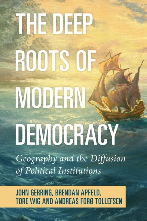 Cover image for book The Deep Roots of Modern Democracy