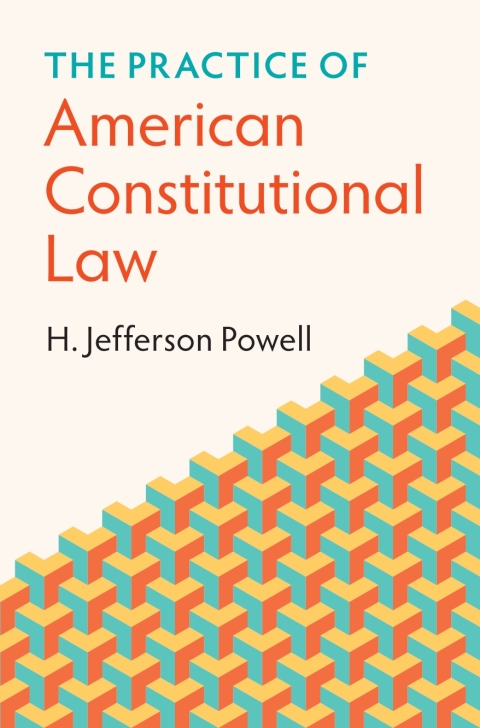 Cover image for book The Practice of American Constitutional Law