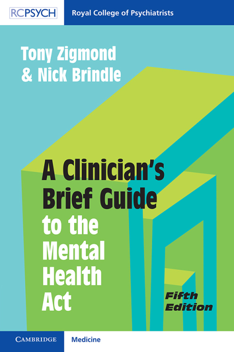 A Clinician's Brief Guide to the Mental Health Act 