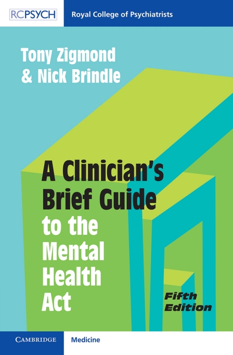 A Clinician's Brief Guide to the Mental Health Act 
