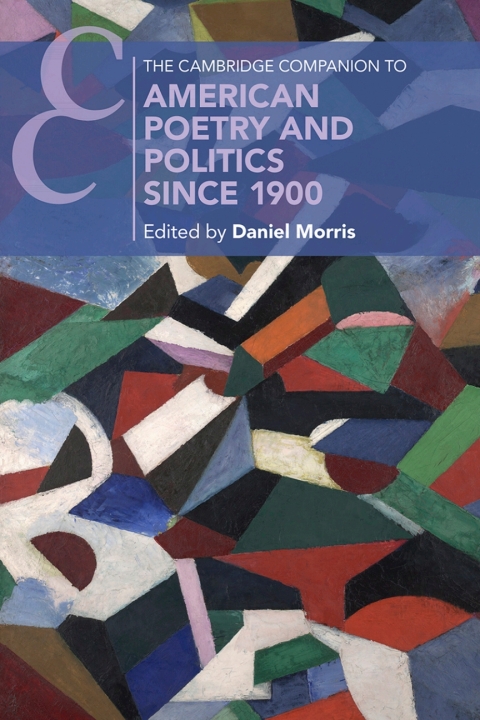 Cover image for book The Cambridge Companion to American Poetry and Politics since 1900