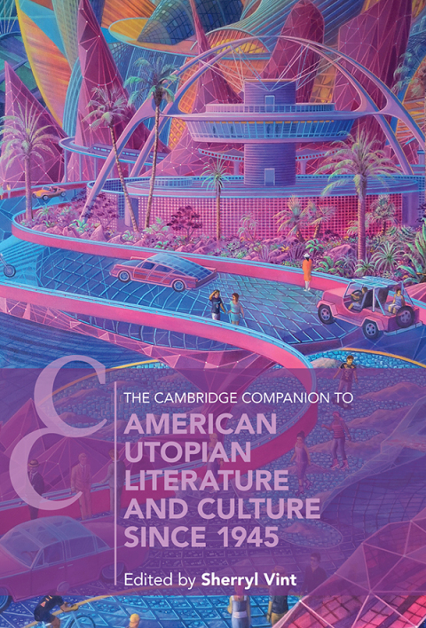 Cover image for book The Cambridge Companion to American Utopian Literature and Culture since 1945