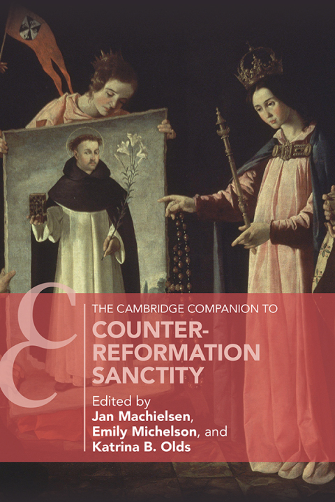 Cover image for book The Cambridge Companion to Counter-Reformation Sanctity