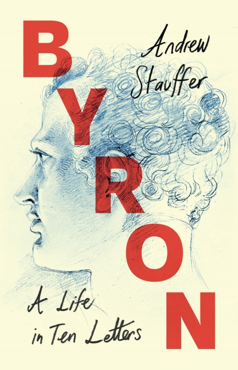 Cover image for book Byron: A Life in Ten Letters