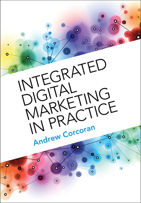 Cover image for book Integrated Digital Marketing in Practice