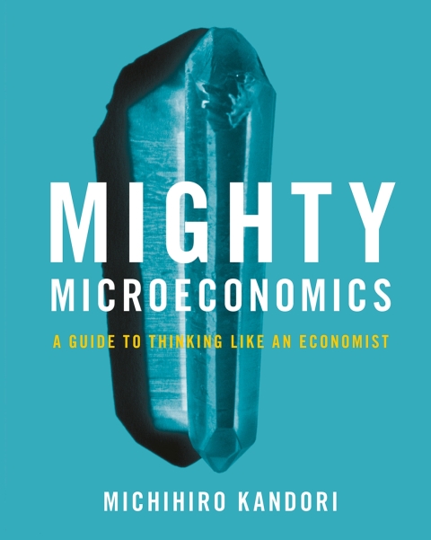 Cover image for book Mighty Microeconomics