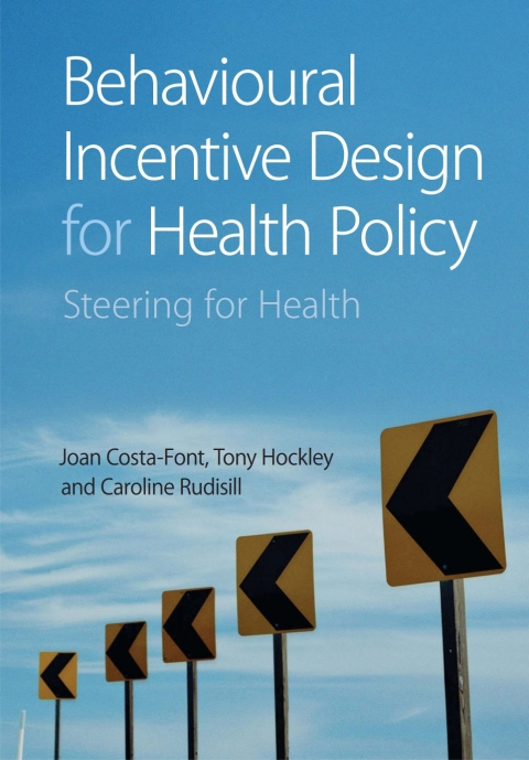 Cover image for book Behavioural Incentive Design for Health Policy