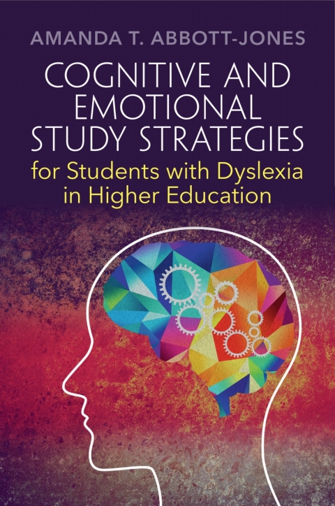 Cover image for book Cognitive and Emotional Study Strategies for Students with Dyslexia in Higher Education